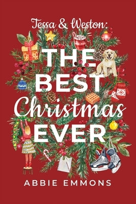 Tessa and Weston: The Best Christmas Ever by Emmons, Abbie
