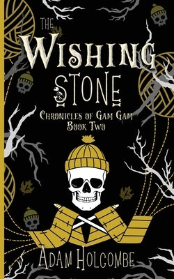 The Wishing Stone by Holcombe, Adam