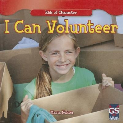 I Can Volunteer by Nelson, Maria