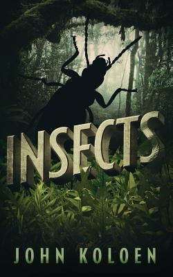 Insects by Koloen, John