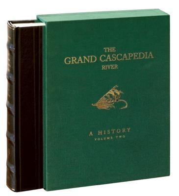 The Grand Cascapedia River: Volume Two: A History by Carmichael, Hoagy B.