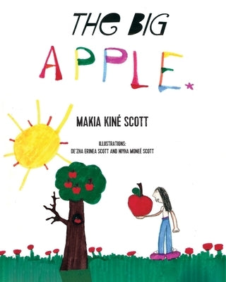 The Big Apple by Scott, Makia Kiné