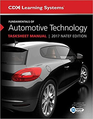 Fundamentals of Automotive Technology Tasksheet Manual: 2017 Natef Edition by Vangelder, Kirk