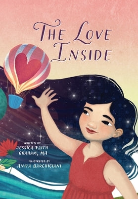 The Love Inside: A Self Love Book for Kids by Graham, Jessica Faith
