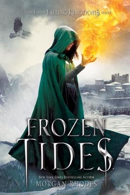 Frozen Tides: A Falling Kingdoms Novel by Rhodes, Morgan