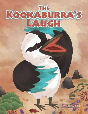 The Kookaburra's Laugh by Taylor, Kim