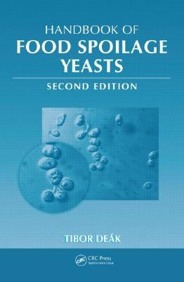 Handbook of Food Spoilage Yeasts by Deak, Tibor