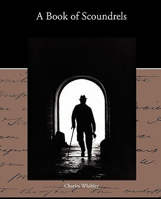 A Book of Scoundrels by Whibley, Charles
