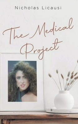 The Medical Project by Licausi, Nicholas