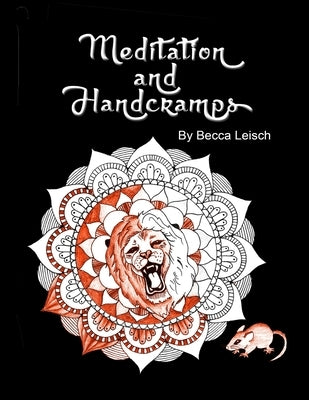 Meditation and Hand Cramps, An Adult Coloring Book by Leisch, Becca