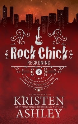 Rock Chick Reckoning Collector's Edition by Ashley, Kristen