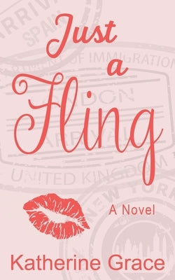 Just a Fling by Grace, Katherine