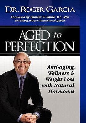 Aged to Perfection by Garcia, Roger