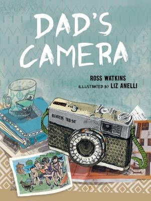 Dad's Camera by Watkins, Ross