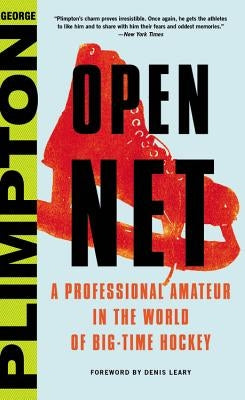 Open Net: A Professional Amateur in the World of Big-Time Hockey by Leary, Denis