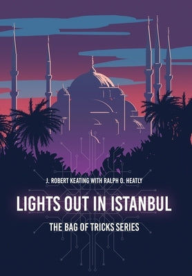 Lights Out in Istanbul by Keating, J. Robert