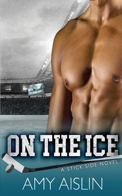 On the Ice by Aislin, Amy