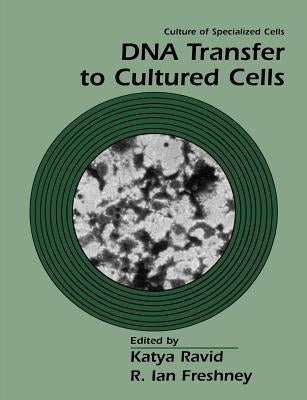 DNA Transfer to Cultured Cells by Ravid, Katya