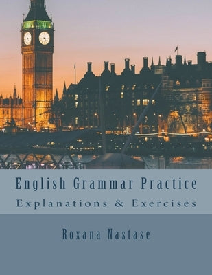 English Grammar Practice by Nastase, Roxana