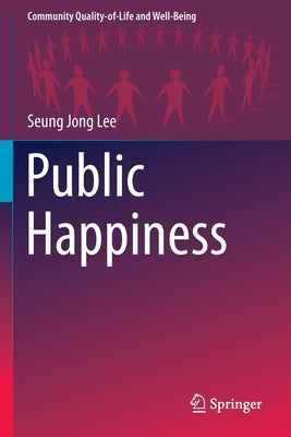 Public Happiness by Lee, Seung Jong