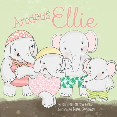Anxious Ellie by Price, Danielle Marie