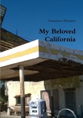 My Beloved California by Nicotera, Francesco