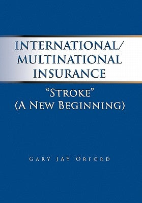 International/Multinational Insurance by Orford, Gary J.