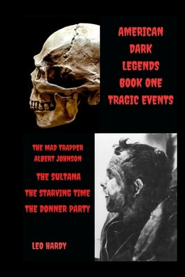 American Dark Legends: Tragic Events Book One by Hardy, Leo