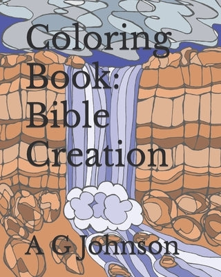 Coloring Book: Bible Creation by Johnson, A. G.