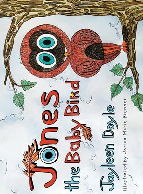 Jones The Baby Bird by Doyle, Jayleen