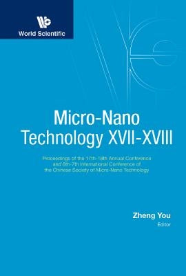 Micro-Nano Technology XVII-XVIII by You Zheng