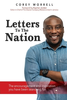 Letters To The Nation: The encouragement and inspiration you have been searching for. by Worrell, Corey