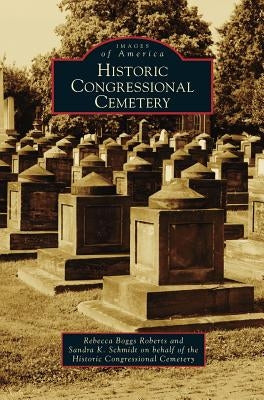 Historic Congressional Cemetery by Roberts, Rebecca Boggs