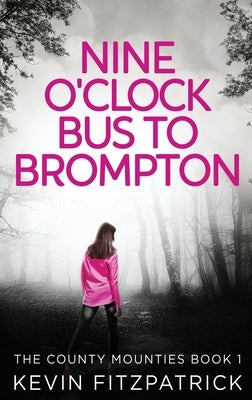 Nine O'Clock Bus To Brompton by Fitzpatrick, Kevin