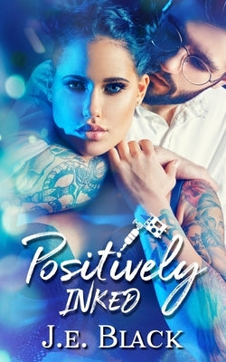 Positively Inked by Black, Je