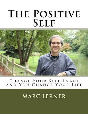 The Positive Self by Lerner, Marc
