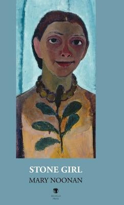 Stone Girl by Noonan, Mary