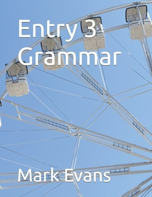 Entry 3 Grammar by Evans, Mark
