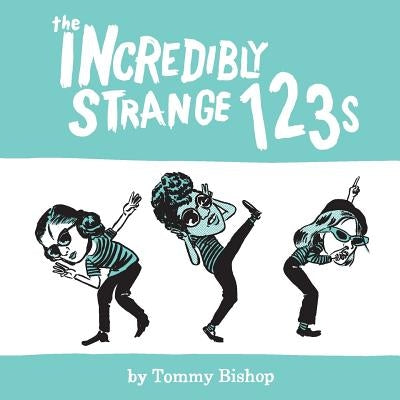 The Incredibly Strange 123s by Bishop, Tommy