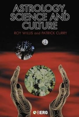 Astrology, Science and Culture: Pulling Down the Moon by Willis, Roy