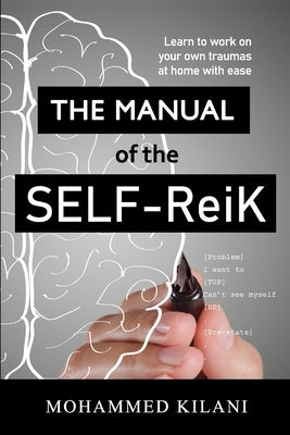 The Manual of the Self ReiK by Kilani, Mohammed