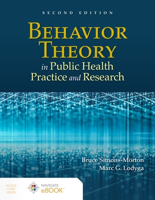 Behavior Theory in Public Health Practice and Research by Simons-Morton, Bruce