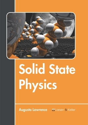 Solid State Physics by Lawrence, Augusta