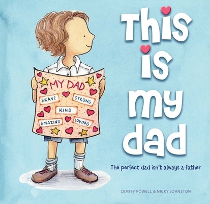 This Is My Dad: The Perfect Dad Isn't Always a Father by Powell, Dimity
