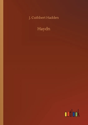 Haydn by Hadden, J. Cuthbert
