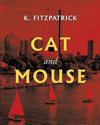 Cat and Mouse by K Fitzpatrick