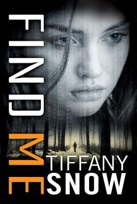 Find Me by Snow, Tiffany
