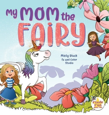 My Mom the Fairy by Black, Misty