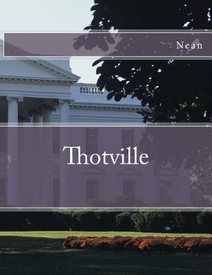Thotville by Nean, Author