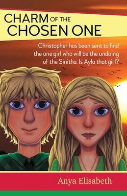 Charm of the Chosen One by Elisabeth, Anya